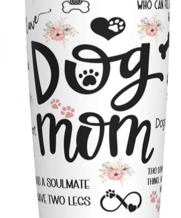 Funny Dog Mom Tumbler