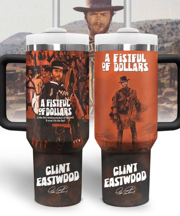 A Fistful Of Dollars Movies Custom Stanley Quencher 40Oz Stainless Steel Tumbler