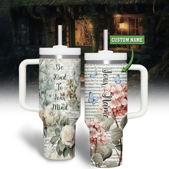 Be Kind To Your Mind Custom Stanley Quencher 40Oz Stainless Steel Tumbler With Handle - Image 3