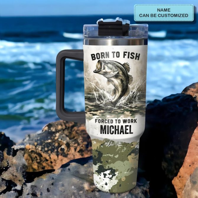 Born To Fish Forced To Work Custom Stanley Quencher 40Oz Stainless Steel Tumbler With Handle