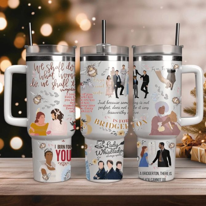 Bridgerton Tv Series Custom Stanley Quencher 40Oz Stainless Steel Tumbler