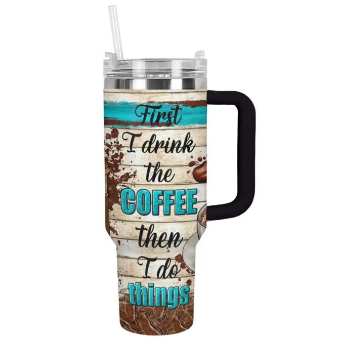Drink Coffee Custom Stanley Quencher 40Oz Stainless Steel Tumbler With Handle