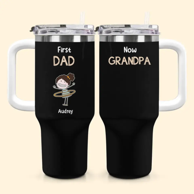 First Dad Now Grandpa Custom Stanley Quencher 40Oz Stainless Steel Tumbler With Handle