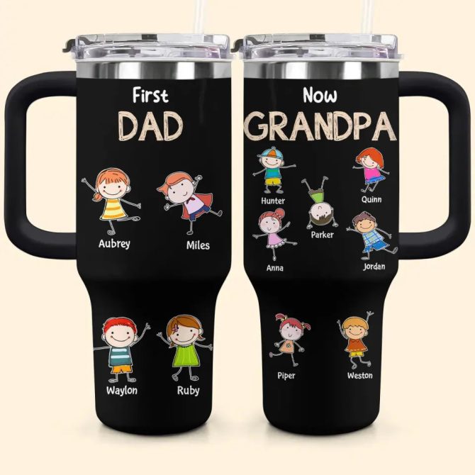 First Dad Now Grandpa Custom Stanley Quencher 40Oz Stainless Steel Tumbler With Handle