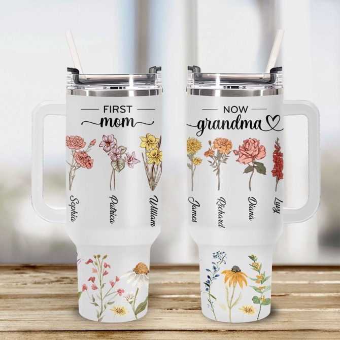 First Mom Now Grandma Custom Stanley Quencher 40Oz Stainless Steel Tumbler