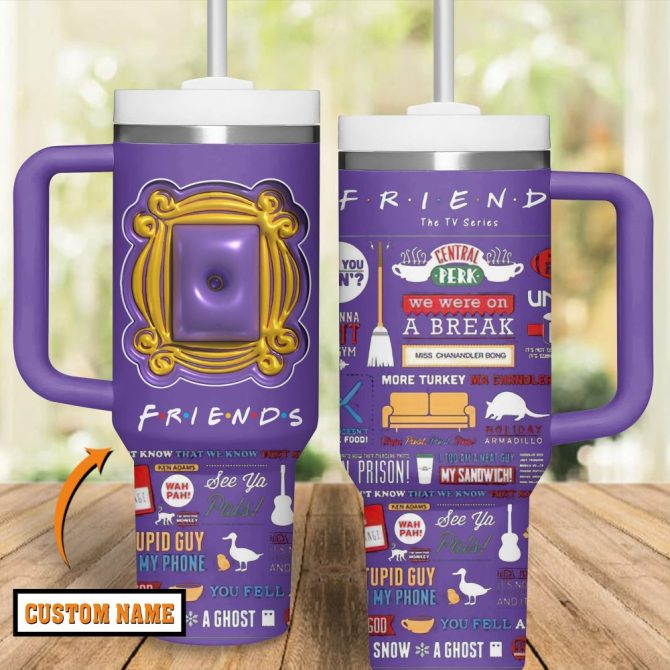 Friends Movies Custom Stanley Quencher 40Oz Stainless Steel Tumbler