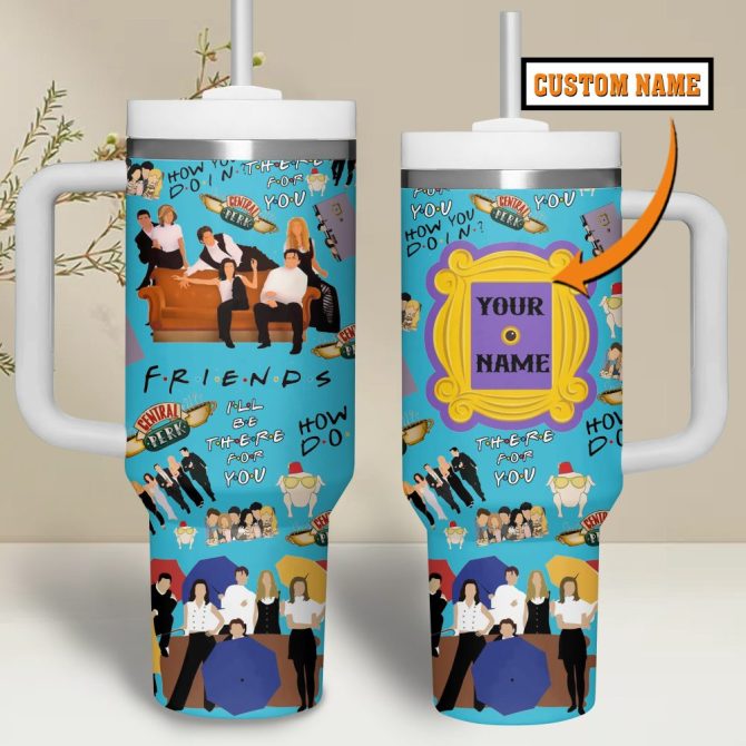 Friends Tv Series Custom Stanley Quencher 40Oz Stainless Steel