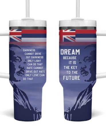 Hawaii Mlk Day Custom Stanley Quencher 40Oz Stainless Steel Tumbler With Handle
