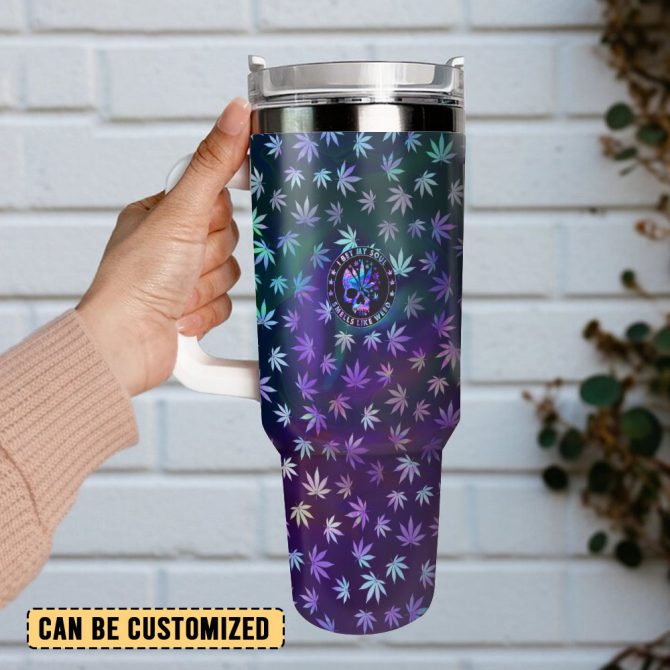 I Bet My Soul Smells Like Weed Custom Stanley Quencher 40Oz Stainless Steel Tumbler With Handle - Image 3