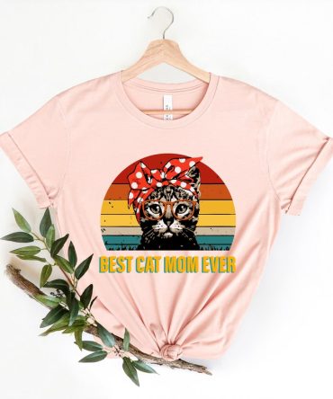 Best Cat Mom Ever Funny Shirt