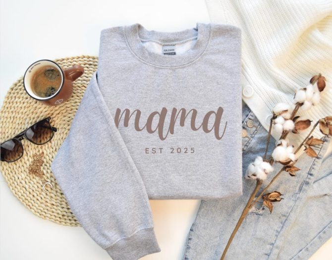 Mama Est 2025 Sweatshirt