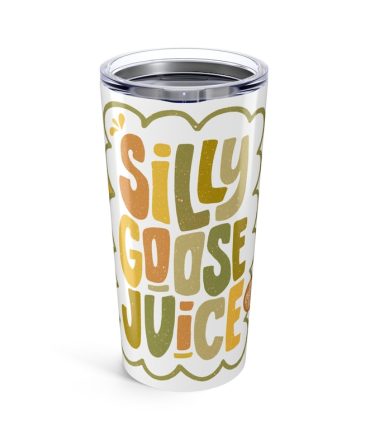 Silly Goose Juice Tumbler