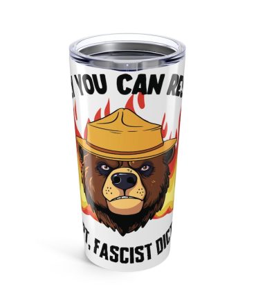 Funny Bear Drinkware for Campers and Protesters - Ready for Anything Tumbler