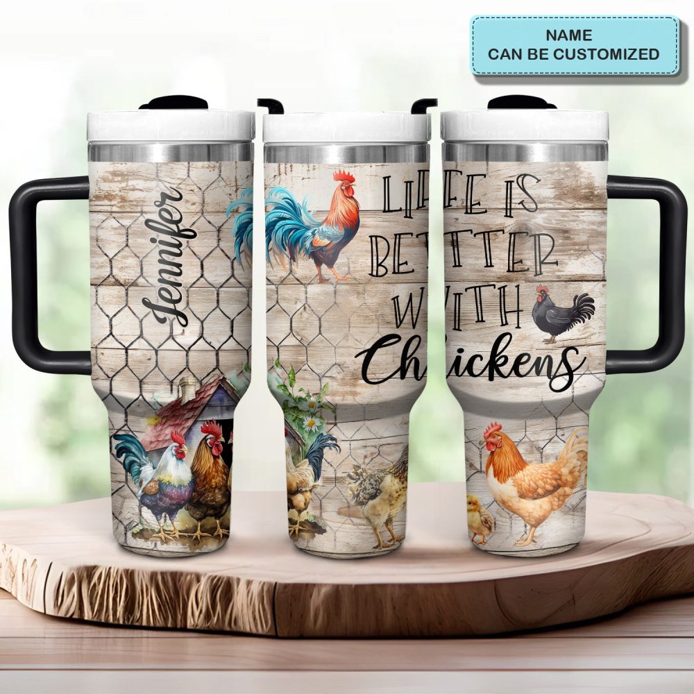 Life Is Better With Chickens Custom Stanley Quencher 40Oz Stainless Steel Tumbler With Handle - Image 2