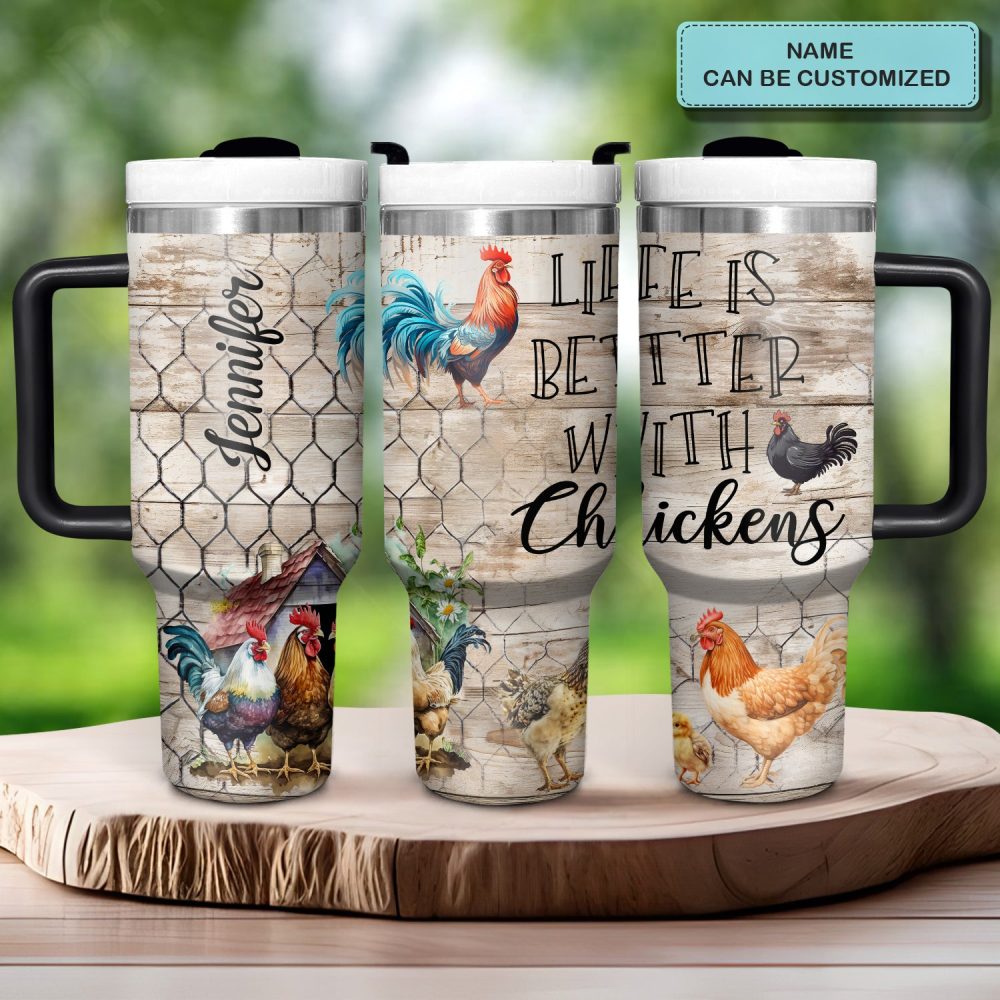 Life Is Better With Chickens Custom Stanley Quencher 40Oz Stainless Steel Tumbler With Handle - Image 3
