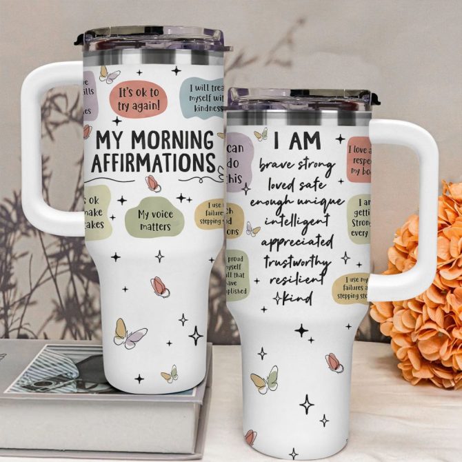 My Morning Affirmations Custom Stanley Quencher 40Oz Stainless Steel Tumbler With Handle - Image 2