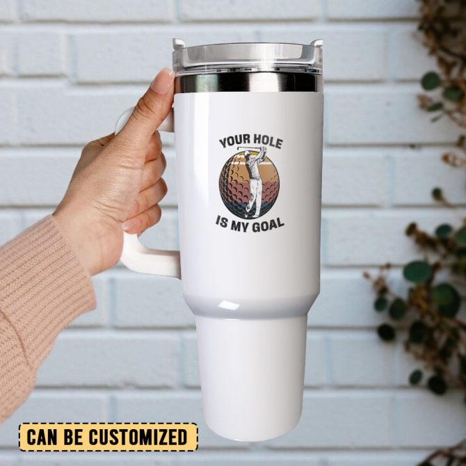 Your Hole Is My Goal Custom Stanley Quencher 40Oz Stainless Steel Tumbler With Handle - Image 3