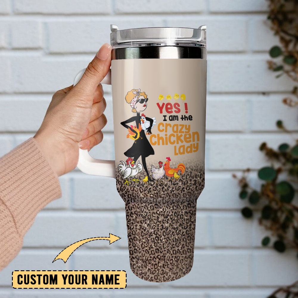 Yes I Am The Crazy Chicken Lady Artwork Custom Stanley Quencher 40Oz Stainless Steel Tumbler With Handle - Image 3
