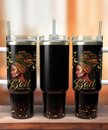 Black Queen God Says I Am Artwork Custom Stanley Quencher 40Oz Stainless Steel Tumbler With Handle