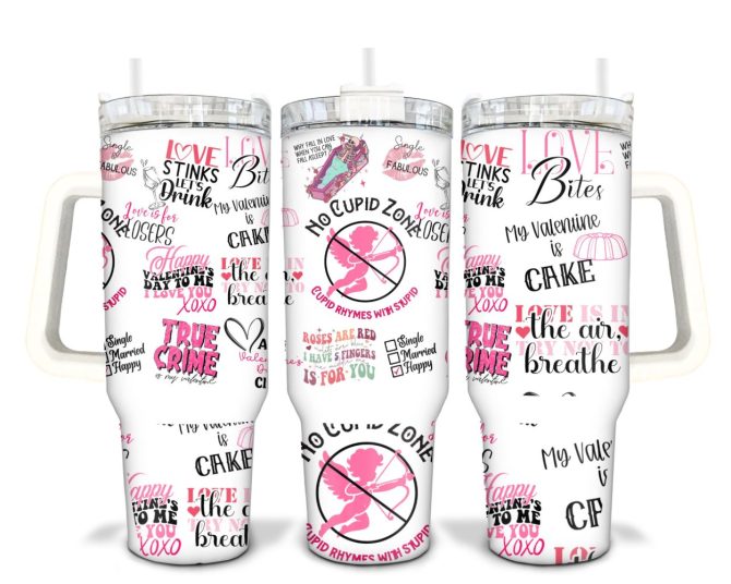 Anti Valentines Day Custom Stanley Quencher 40Oz Stainless Steel Tumbler With Handle