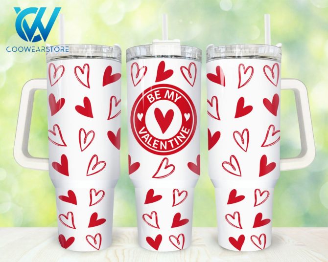 Be My Valentine Custom Stanley Quencher 40Oz Stainless Steel Tumbler With Handle