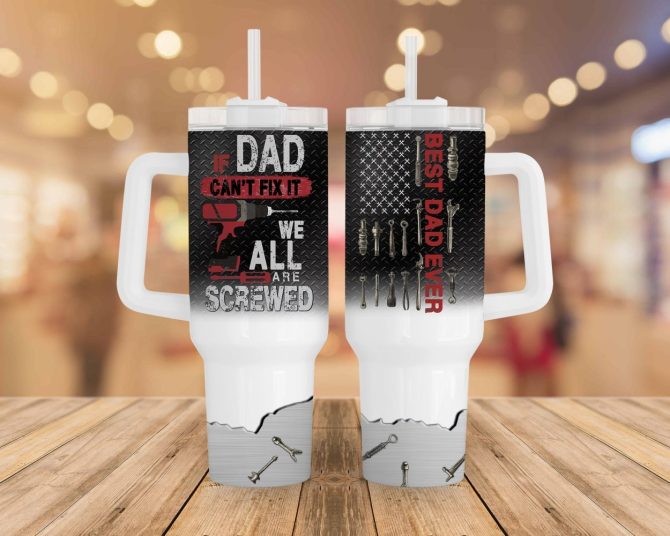 Best Dad Ever Father #8217;S Day Custom Stanley Quencher 40Oz Stainless Steel Tumbler With Handle