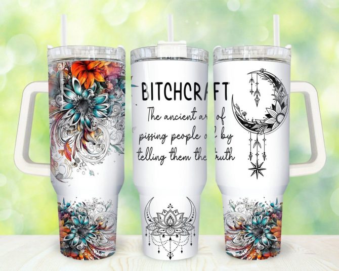 Bitchcraft Custom Stanley Quencher 40Oz Stainless Steel Tumbler With Handle
