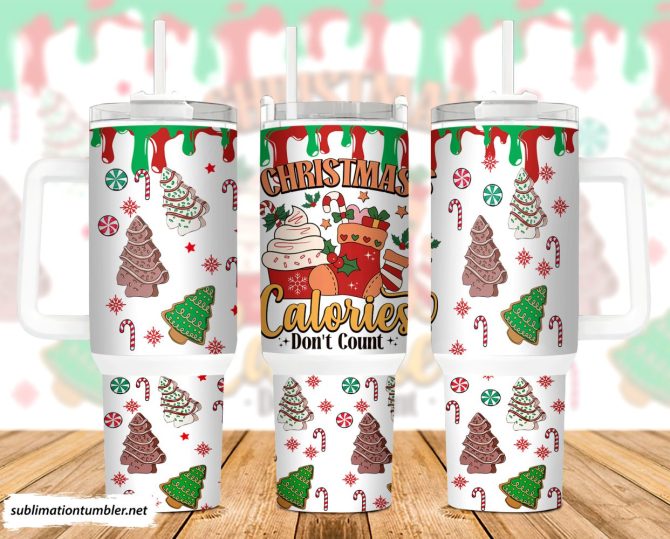 Christmas Calories Don #8217;T Count Custom Stanley Quencher 40Oz Stainless Steel Tumbler With Handle