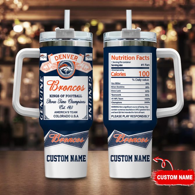 Denver Broncos Nfl Nutrition Facts Custom Stanley Quencher 40Oz Stainless Steel Tumbler With Handle
