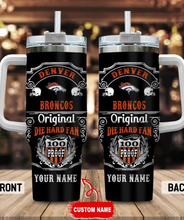 Denver Broncos Nfl Original Diehard Fan Custom Stanley Quencher 40Oz Stainless Steel Tumbler With Handle