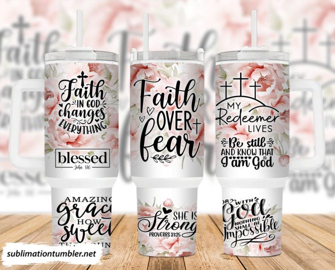 Faith Over Fear Custom Stanley Quencher 40Oz Stainless Steel Tumbler With Handle