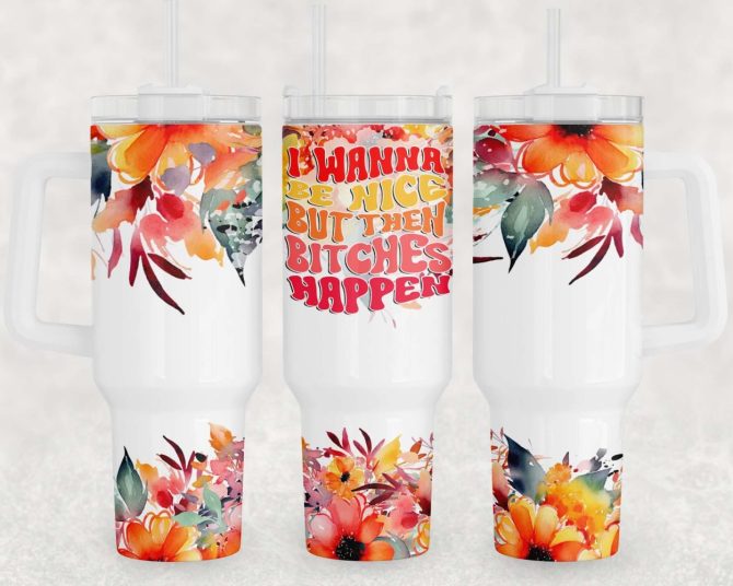 Floral Funny Quote Custom Stanley Quencher 40Oz Stainless Steel Tumbler With Handle