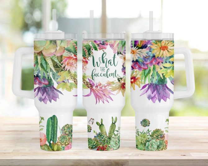 Funny Succulent Quote Custom Stanley Quencher 40Oz Stainless Steel Tumbler With Handle