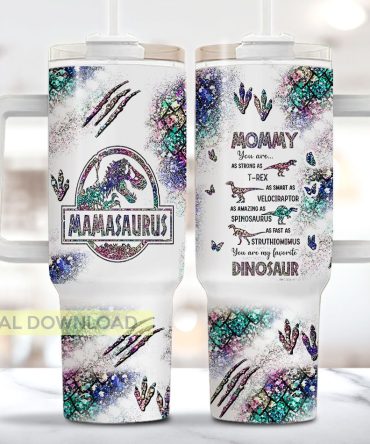 Glitter Mamasaurus Jurassic Park Movies Custom Stanley Quencher 40Oz Stainless Steel Tumbler With Handle