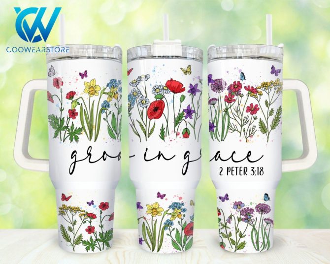 Grow In Grace Faith Custom Stanley Quencher 40Oz Stainless Steel Tumbler With Handle