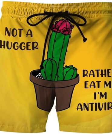Funny Cactus Swim Trunks - Not A Hugger, Antiviral Design - Perfect Summer Shorts