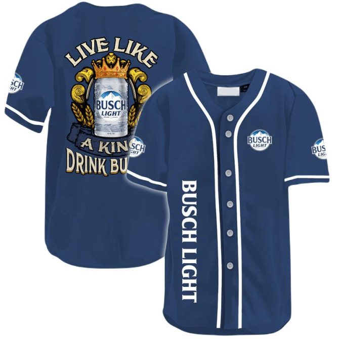 Busch Light Baseball Jersey - Live Like A King, Drink Busch - Men'S Casual Apparel