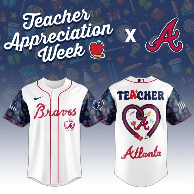 Atlanta Braves Teacher Appreciation Jersey – Limited Edition Tribute Gift