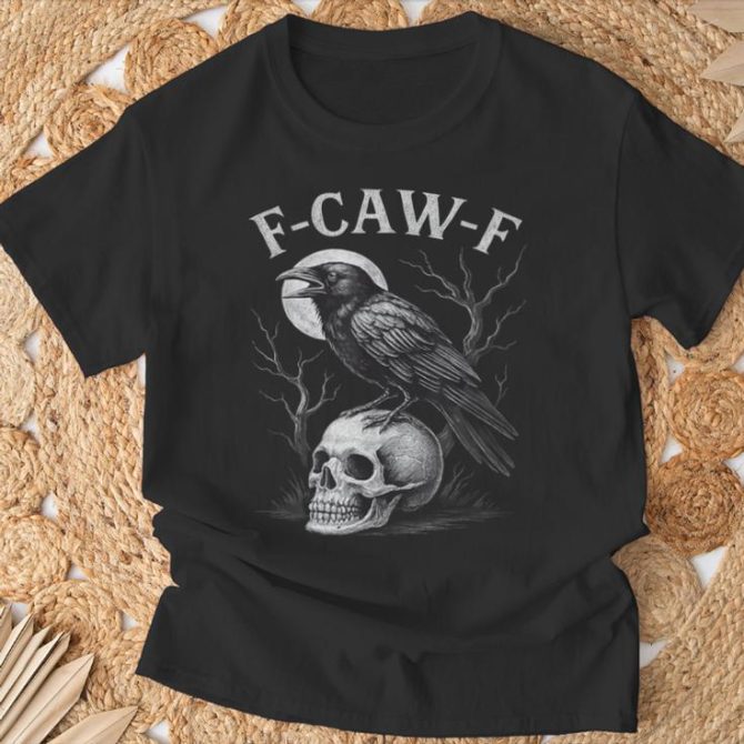 F-Caw-F Black Crow  Saying Meme Humor T-Shirt
