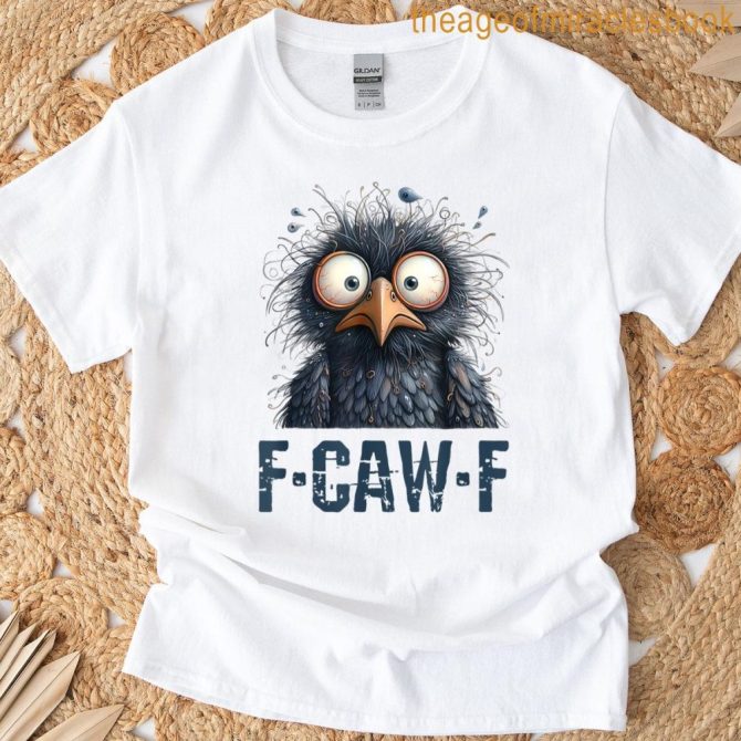 F-Caw-F Black Crow Black Bird Funny Crow F-Caw-F T-Shirt