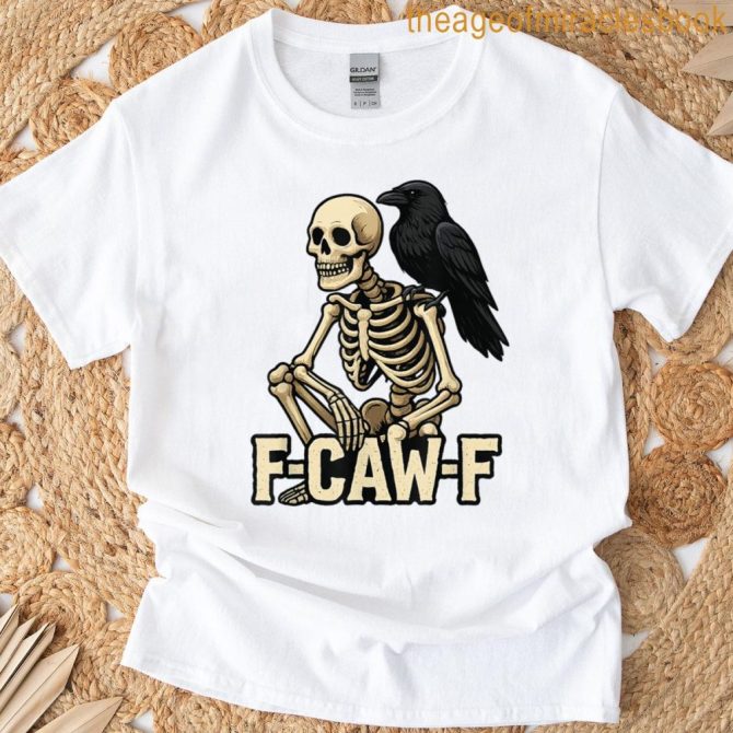 F-Caw-F Black Crow Halloween Skeleton F Caw F T-Shirt