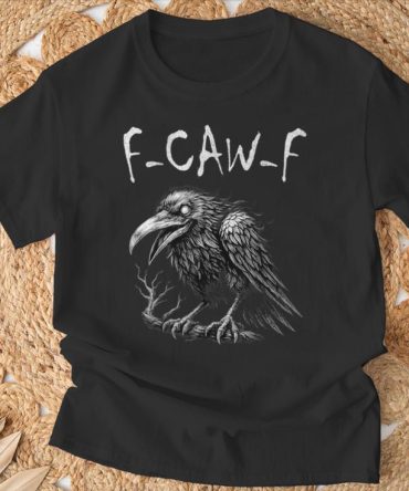 F-Caw-F Black Crow Pun Black Bird Saying Meme Humor T-Shirt