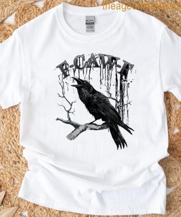 Funny Black Crow F-Caw-F Black Bird F-Caw-F T-Shirt