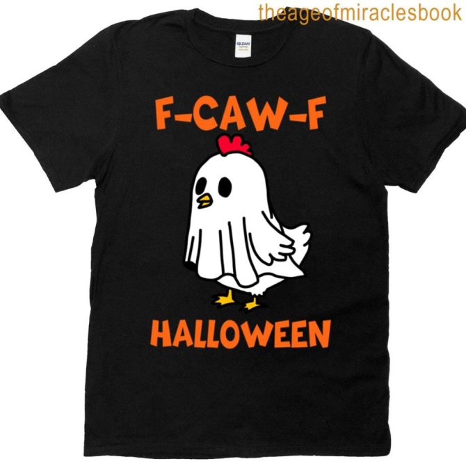 Funny Chicken Humor F-Caw-F Halloween Costume Cute F-Caw-F T-Shirt