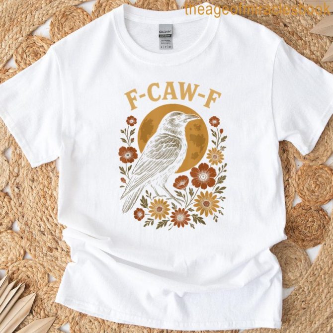 Funny F Caw F Raven Bird Saying Vintage Graphic F-Caw-F Crow T-Shirt