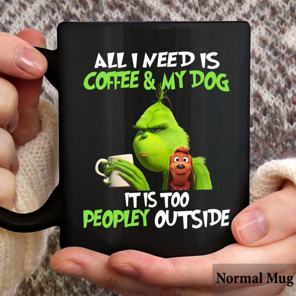 All I Need Is Coffee And My Dog - Stole Christmas Mug 1122 Grinch Mug - Image 3
