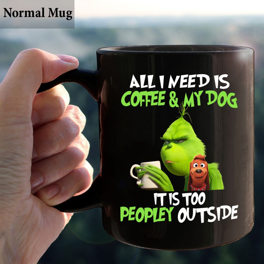 All I Need Is Coffee And My Dog - Stole Christmas Mug 1122 Grinch Mug - Image 2