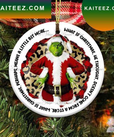 Grinch What If Stink Stank Stunk Grinch Christmas Ornament