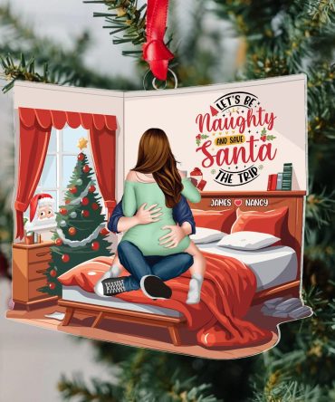 Personalized Gift For Couple, Let’S Be Naughty And Save Santa The Trip Christmas Ornament 02Topu280824Hh