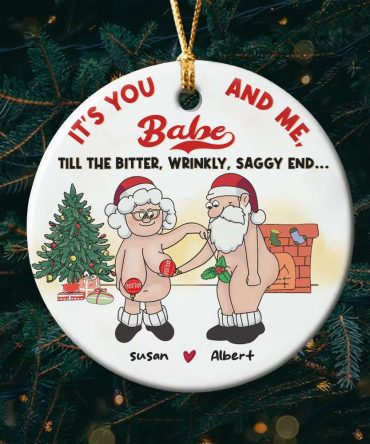It'S You And Me, Babe, Gift For Couple, Personalized Ornament, Funny Old Couple Ornament, Couple Gift